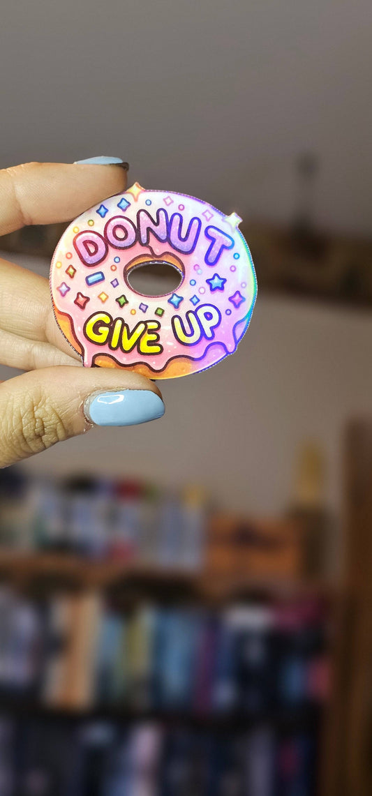 Donut Give Up Sticker - Busy Housesteaders Boutique 