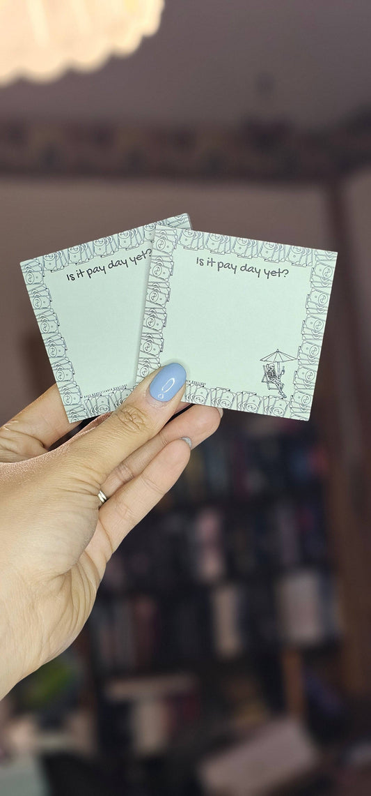 Is It Payday Yet Sticky Notes - Busy Housesteaders Boutique 