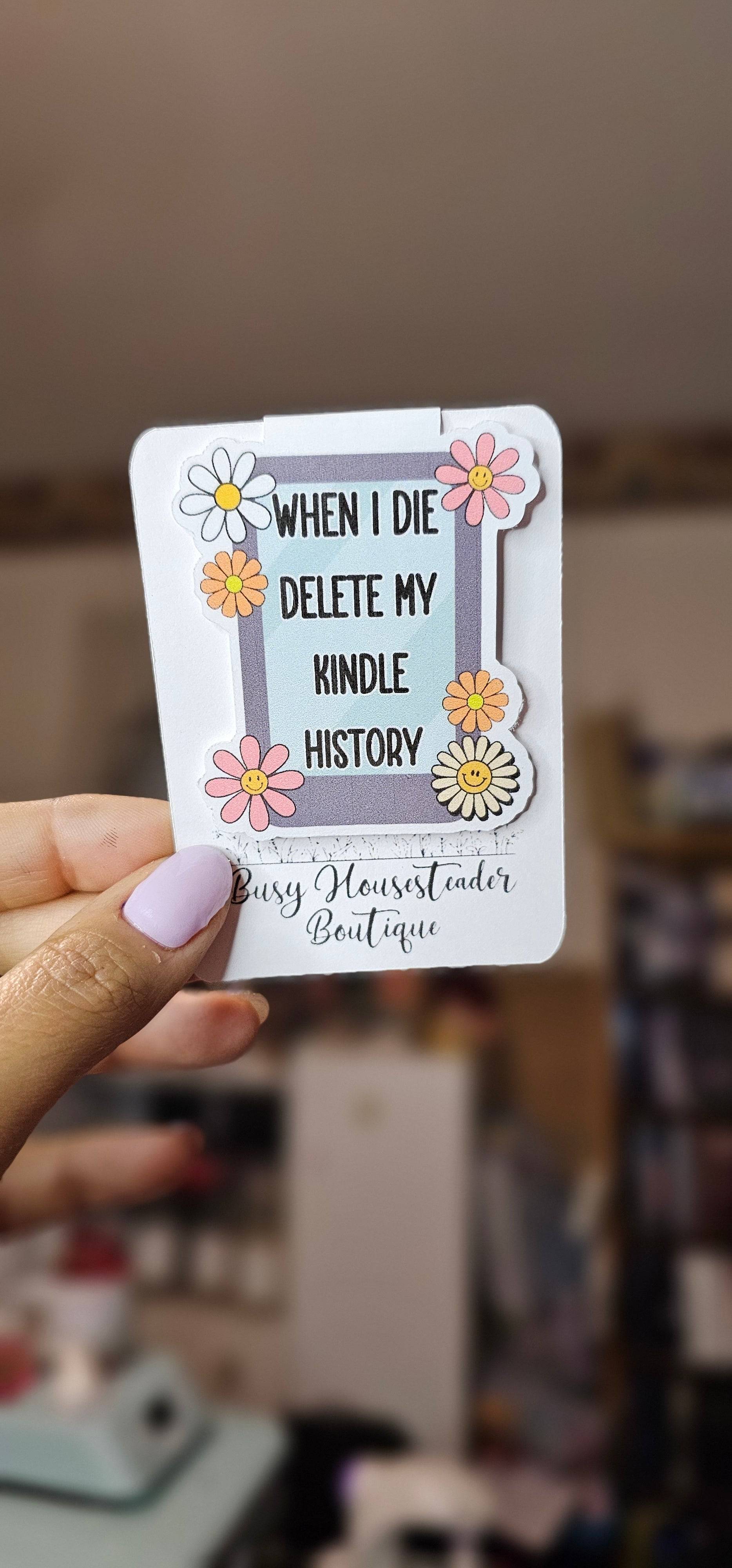 Delete My Kindle History Magnetic Bookmark - Busy Housesteaders Boutique 
