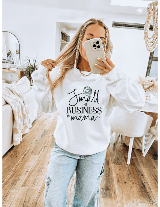 Small Business Mama Sweatshirt - Busy Housesteaders Boutique 