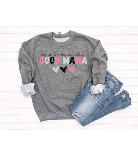 Good Mom Sweatshirt - Busy Housesteaders Boutique 
